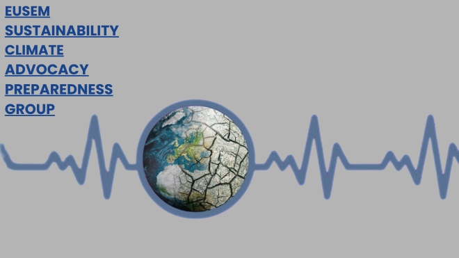 EUSEM Sustainability, Climate Advocacy, and Preparedness Group (ESCAPE)